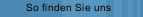 So finden Sie uns