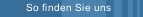 So finden Sie uns